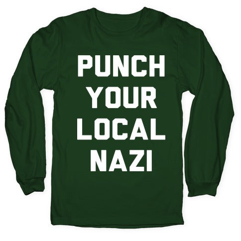 Punch Your Local Nazi Longsleeve Tee